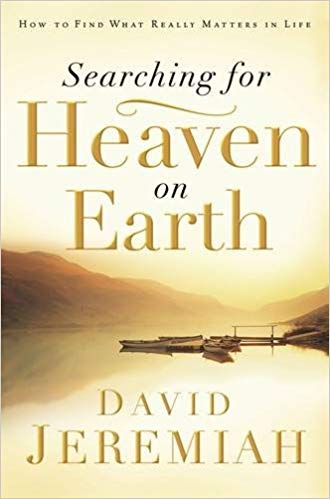 Searching For Heaven On Earth PB - David Jeremiah